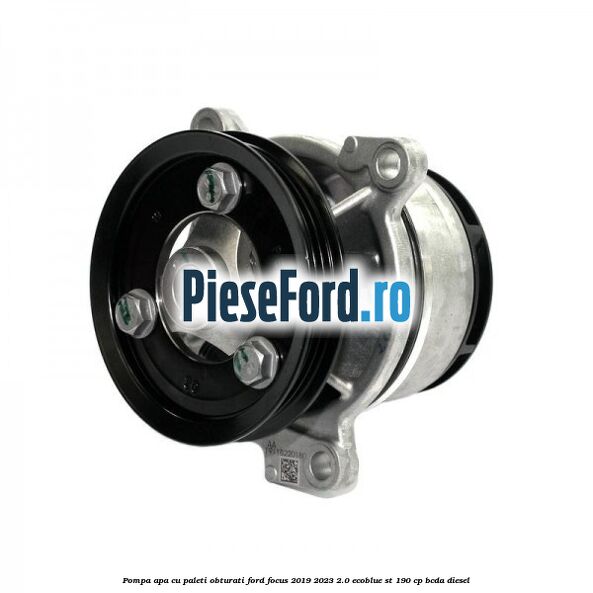 Pompa apa cu paleti obturati Ford Focus 2019-2023 2.0 EcoBlue ST 190 cp BCDA diesel