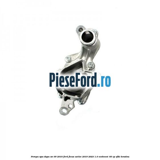 Pompa apa dupa an 09/2019 Ford Focus Active 2019-2023 1.0 EcoBoost 85 cp Pompa apa dupa an 09/2019 Ford Focus Active 2019-2023 1.0 EcoBoost 85 cp SFDC benzina