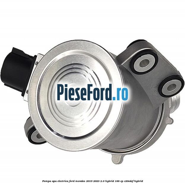 Pompa apa electrica Ford Mondeo 2019-2023 2.0 Hybrid 188 cp Pompa apa electrica Ford Mondeo 2019-2023 2.0 Hybrid 188 cp C20EDEF hybrid