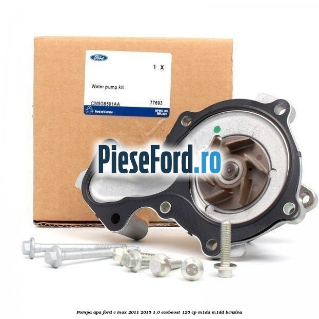 Pompa apa Ford C-Max 2011-2015 1.0 EcoBoost 125 cp