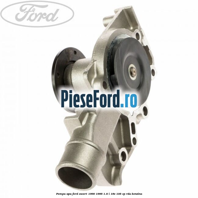 Pompa apa Ford Escort 1990-1995 1.8 i 16V 105 cp RDA benzina