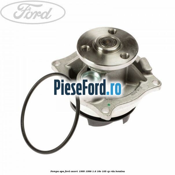 Pompa apa Ford Escort 1995-1998 1.8 16V 105 cp RDA benzina