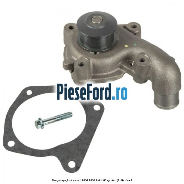 Pompa apa Ford Escort 1995-1998 1.8 D 60 cp RTE, RTF, RTH diesel