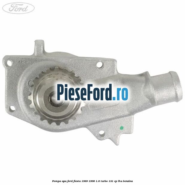 Pompa apa Ford Fiesta 1989-1996 1.6 Turbo 131 cp Pompa apa Ford Fiesta 1989-1996 1.6 Turbo 131 cp LHA benzina