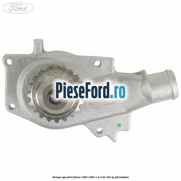 Pompa apa Ford Fiesta 1989-1996 1.6 XR2i 103 cp Pompa apa Ford Fiesta 1989-1996 1.6 XR2i 103 cp LJD benzina