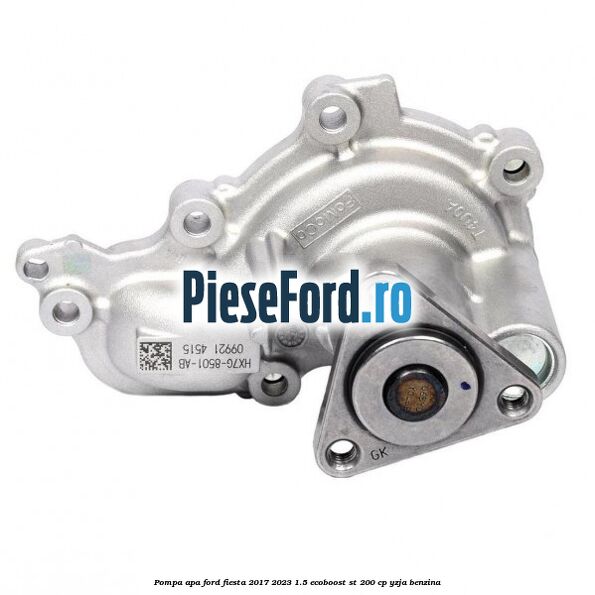 Pompa apa Ford Fiesta 2017-2023 1.5 EcoBoost ST 200 cp YZJA benzina