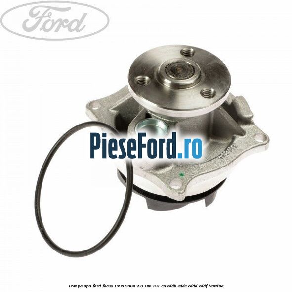 Pompa apa Ford Focus 1998-2004 2.0 16V 131 cp EDDB, EDDC, EDDD, EDDF benzina