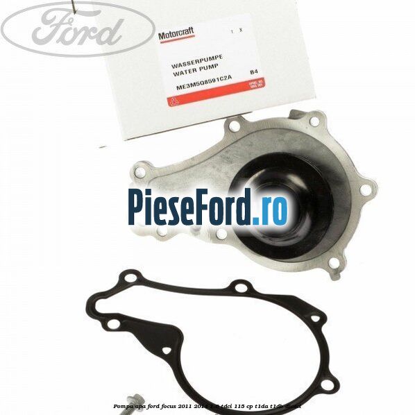 Pompa apa Ford Focus 2011-2014 1.6 TDCi 115 cp T1DA, T1DB diesel