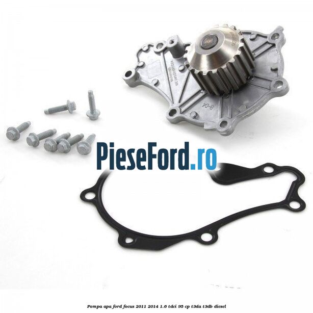 Pompa apa Ford Focus 2011-2014 1.6 TDCi 95 cp T3DA, T3DB diesel