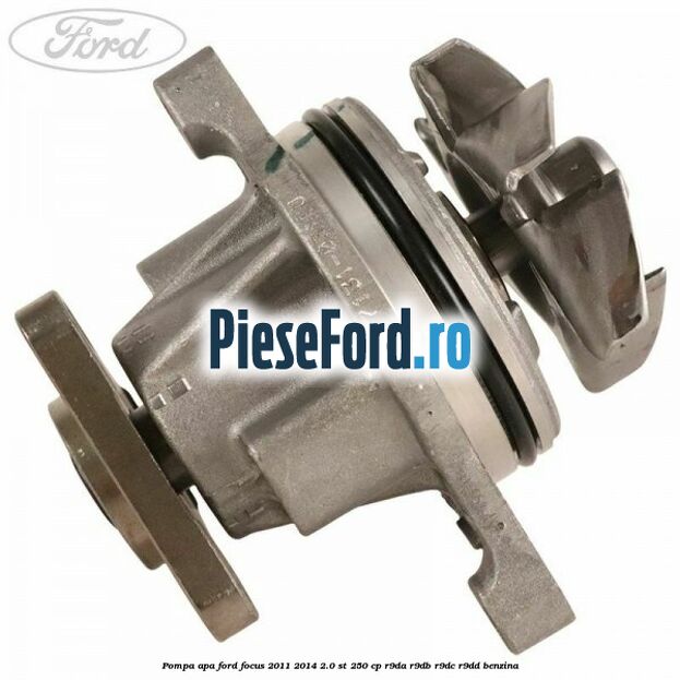 Pompa apa Ford Focus 2011-2014 2.0 ST 250 cp R9DA, R9DB, R9DC, R9DD benzina