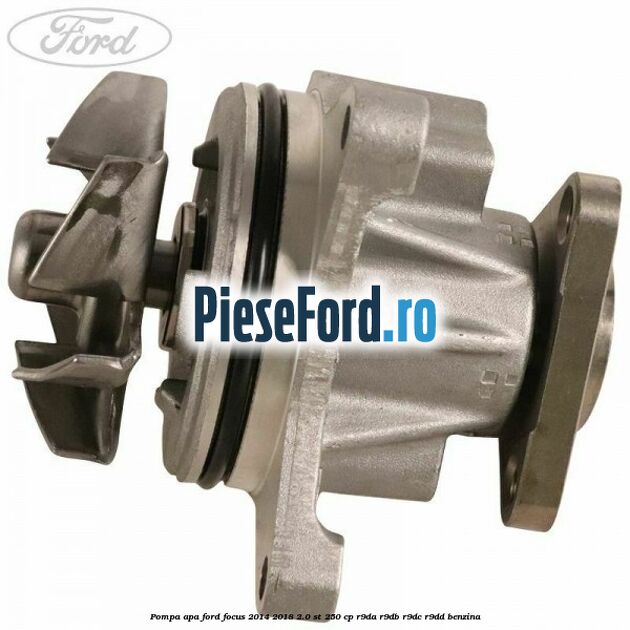 Pompa apa Ford Focus 2014-2018 2.0 ST 250 cp R9DA, R9DB, R9DC, R9DD benzina