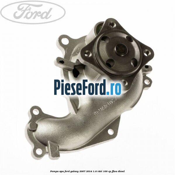 Pompa apa Ford Galaxy 2007-2014 1.8 TDCi 100 cp
