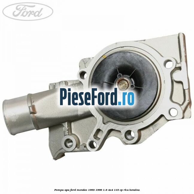 Pompa apa Ford Mondeo 1993-1996 1.8 4x4 115 cp Pompa apa Ford Mondeo 1993-1996 1.8 4x4 115 cp RKA benzina