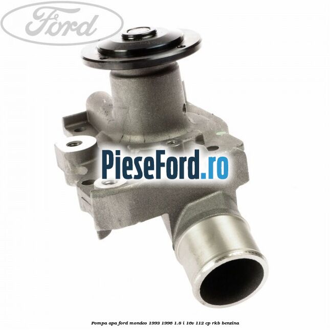 Pompa apa Ford Mondeo 1993-1996 1.8 i 16V 112 cp Pompa apa Ford Mondeo 1993-1996 1.8 i 16V 112 cp RKB benzina