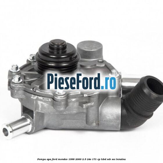 Pompa apa Ford Mondeo 1996-2000 2.5 24V 171 cp LCBD, SEB, SEC benzina