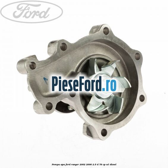 Pompa apa Ford Ranger 2002-2006 2.5 D 78 cp WL diesel