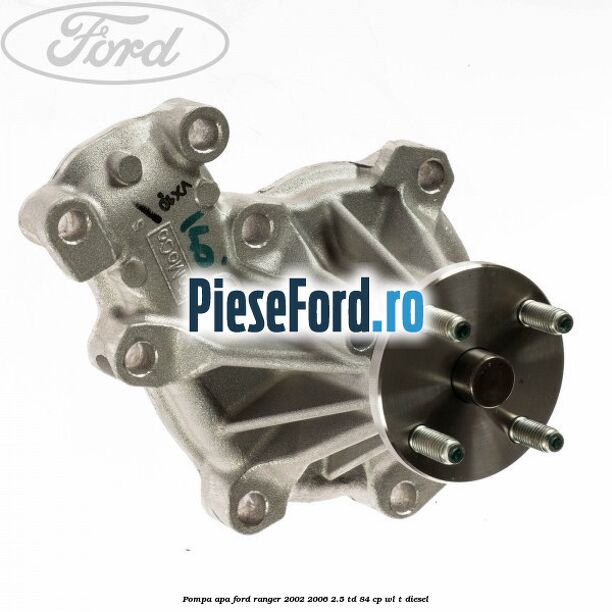 Pompa apa Ford Ranger 2002-2006 2.5 TD 84 cp WL-T diesel