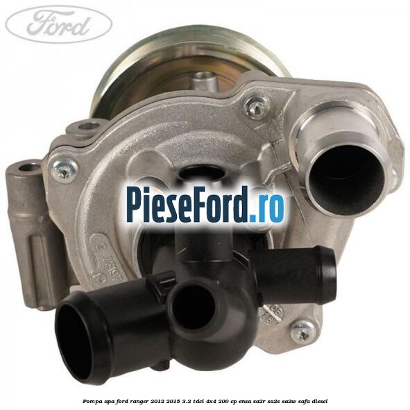 Pompa apa Ford Ranger 2012-2015 3.2 TDCi 4x4 200 cp ENSA, SA2R, SA2S, SA2W, SAFA diesel