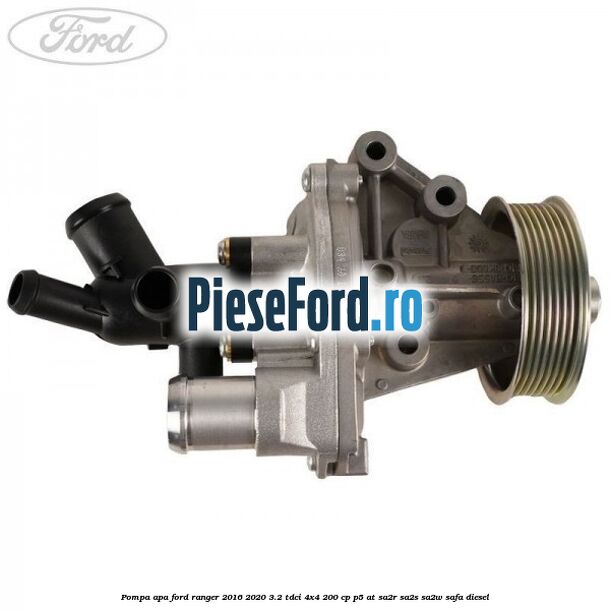 Pompa apa Ford Ranger 2016-2020 3.2 TDCi 4x4 200 cp P5-AT, SA2R, SA2S, SA2W, SAFA diesel