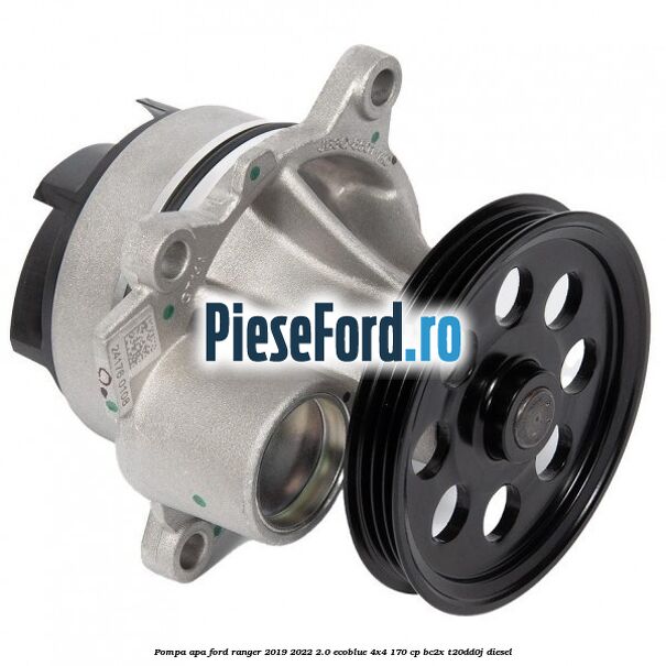 Pompa apa Ford Ranger 2019-2022 2.0 EcoBlue 4x4 170 cp BC2X, T20DD0J diesel