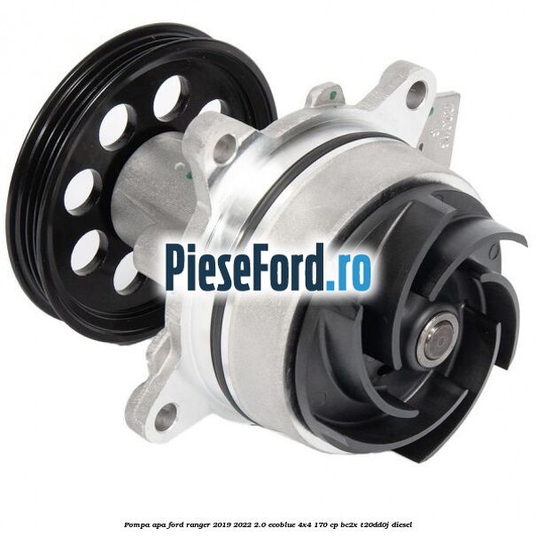 Pompa apa Ford Ranger 2019-2022 2.0 EcoBlue 4x4 170 cp BC2X, T20DD0J diesel