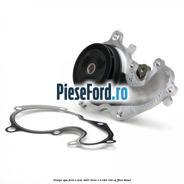 Pompa apa Ford S-Max 2007-2014 1.8 TDCi 100 cp FFWA diesel
