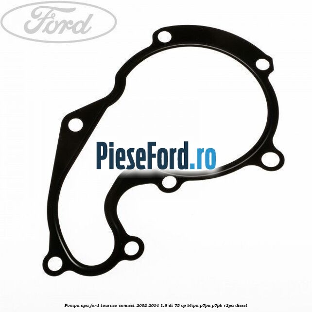 Pompa apa Ford Tourneo Connect 2002-2014 1.8 Di 75 cp BHPA, P7PA, P7PB, R2PA diesel