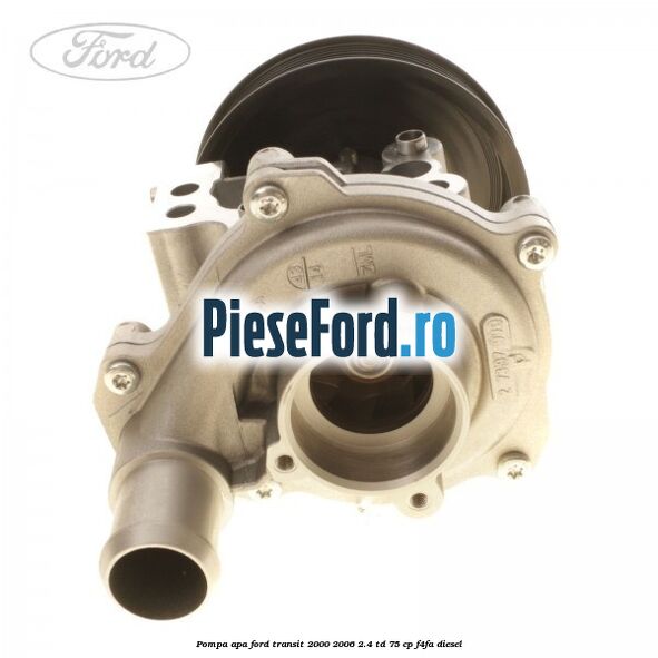 Pompa apa Ford Transit 2000-2006 2.4 TD 75 cp F4FA diesel