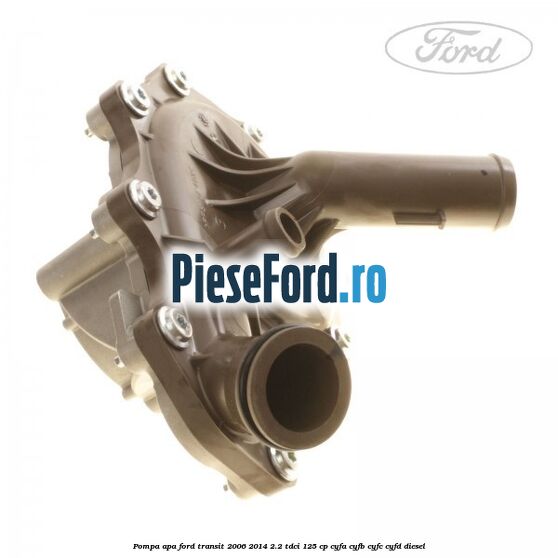 Pompa apa Ford Transit 2006-2014 2.2 TDCi 125 cp Pompa apa Ford Transit 2006-2014 2.2 TDCi 125 cp CYFA, CYFB, CYFC, CYFD diesel