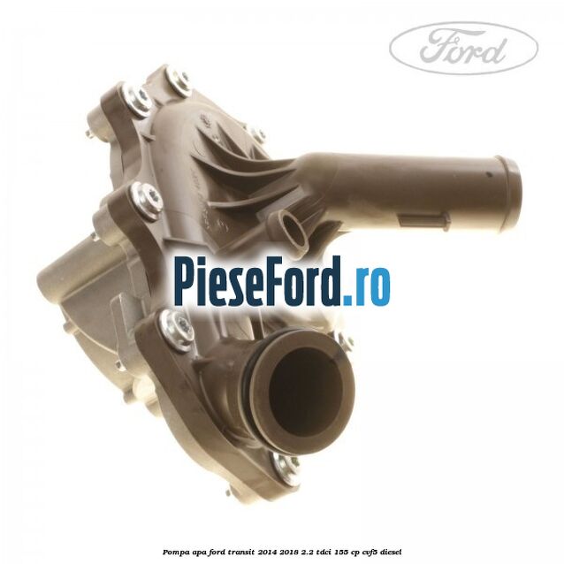 Pompa apa Ford Transit 2014-2018 2.2 TDCi 155 cp CVF5 diesel