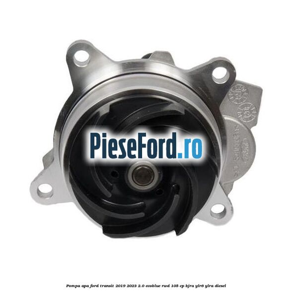 Pompa apa Ford Transit 2019-2023 2.0 EcoBlue RWD 105 cp BJRA, YLR6, YLRA diesel