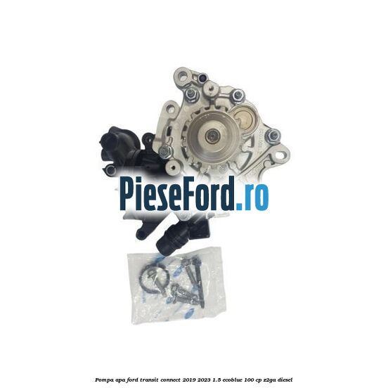 Pompa apa Ford Transit Connect 2019-2023 1.5 EcoBlue 100 cp Z2GA diesel