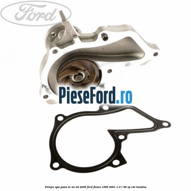 Pompa apa pana in an 04/2005 Ford Fiesta 1996-2001 1.0 i 65 cp C4E benzina