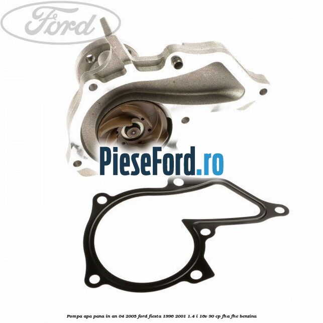 Pompa apa pana in an 04/2005 Ford Fiesta 1996-2001 1.4 i 16V 90 cp FHA, FHE benzina