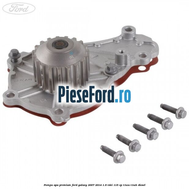 Pompa apa premium Ford Galaxy 2007-2014 1.6 TDCi 115 cp T1WA, T1WB diesel