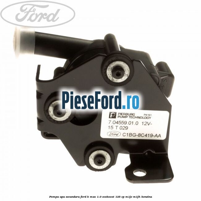 Pompa apa secundara Ford B-Max 1.0 EcoBoost 125 cp M1JE, M1JH benzina
