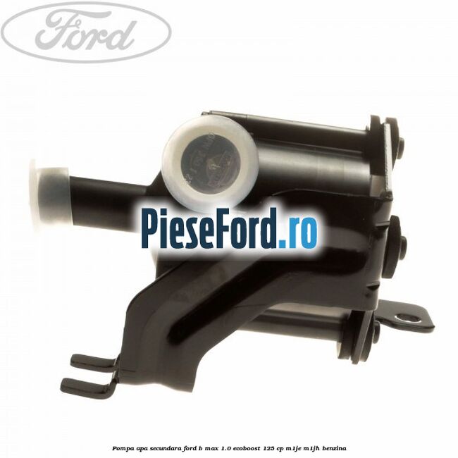 Pompa apa secundara Ford B-Max 1.0 EcoBoost 125 cp M1JE, M1JH benzina