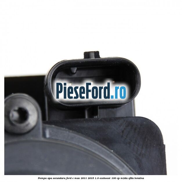 Pompa apa secundara Ford C-Max 2011-2015 1.0 EcoBoost 100 cp M2DA, SFDA benzina