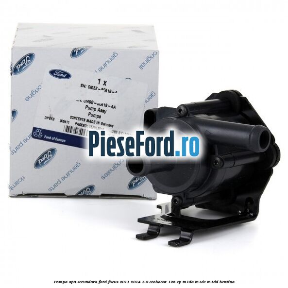 Pompa apa secundara Ford Focus 2011-2014 1.0 EcoBoost 125 cp M1DA, M1DC, M1DD benzina