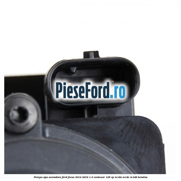 Pompa apa secundara Ford Focus 2014-2018 1.0 EcoBoost 125 cp M1DA, M1DC, M1DD benzina