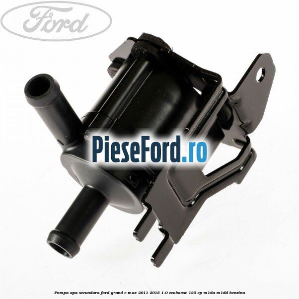 Pompa apa secundara Ford Grand C-Max 2011-2015 1.0 EcoBoost 125 cp M1DA, M1DD benzina