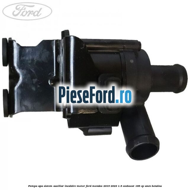 Pompa apa, sistem auxiliar incalzire motor Ford Mondeo 2019-2023 1.5 EcoBoost 165 cp UNCN benzina