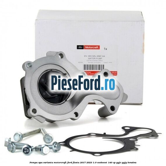Pompa apa varianta MotorCraft Ford Fiesta 2017-2023 1.0 EcoBoost 140 cp YYJE, YYJG benzina