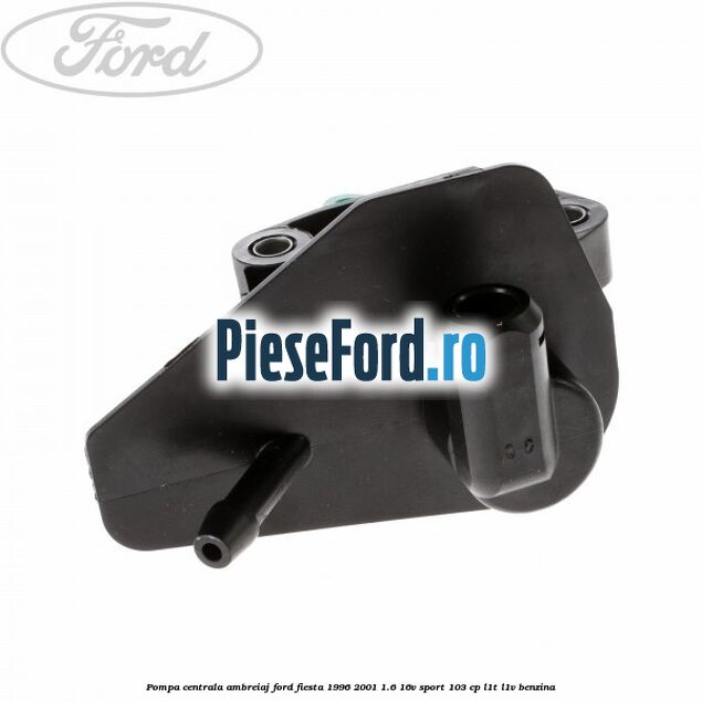 Pompa centrala ambreiaj Ford Fiesta 1996-2001 1.6 16V Sport 103 cp L1T, L1V benzina