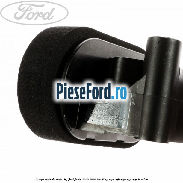 Pompa centrala ambreiaj Ford Fiesta 2008-2012 1.4 97 cp Pompa centrala ambreiaj Ford Fiesta 2008-2012 1.4 97 cp RTJA, RTJB, SPJA, SPJC, SPJE benzina