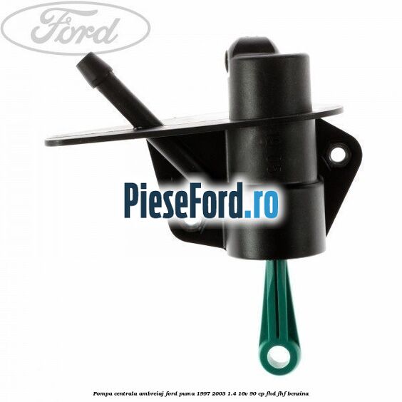 Pompa centrala ambreiaj Ford Puma 1997-2003 1.4 16V 90 cp