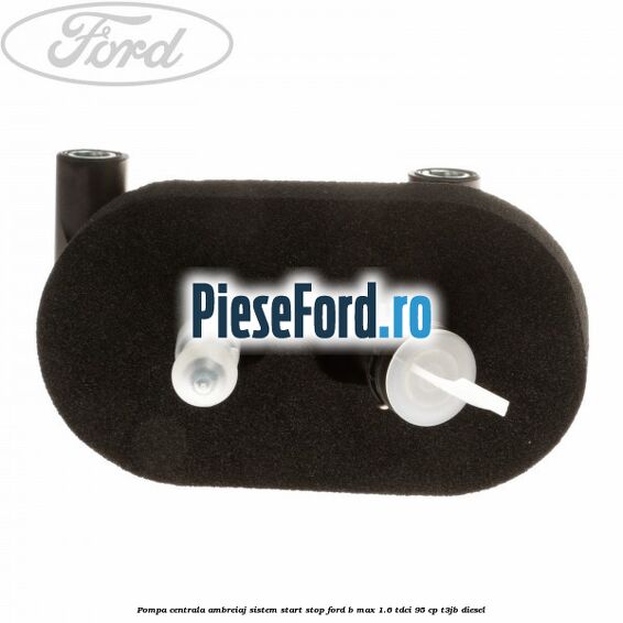 Pompa centrala ambreiaj sistem start stop Ford B-Max 1.6 TDCi 95 cp T3JB diesel