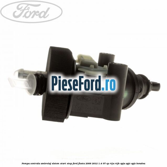 Pompa centrala ambreiaj sistem start stop Ford Fiesta 2008-2012 1.4 97 cp RTJA, RTJB, SPJA, SPJC, SPJE benzina