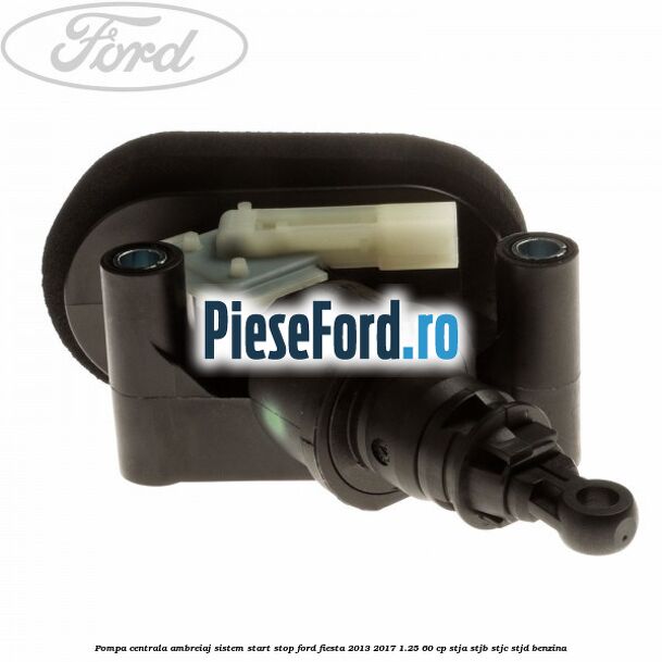 Pompa centrala ambreiaj sistem start stop Ford Fiesta 2013-2017 1.25 60 cp STJA, STJB, STJC, STJD benzina
