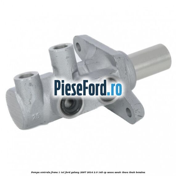 Pompa centrala frana 1 tol Ford Galaxy 2007-2014 2.0 145 cp Pompa centrala frana 1 tol Ford Galaxy 2007-2014 2.0 145 cp AOWA, AOWB, TBWA, TBWB benzina